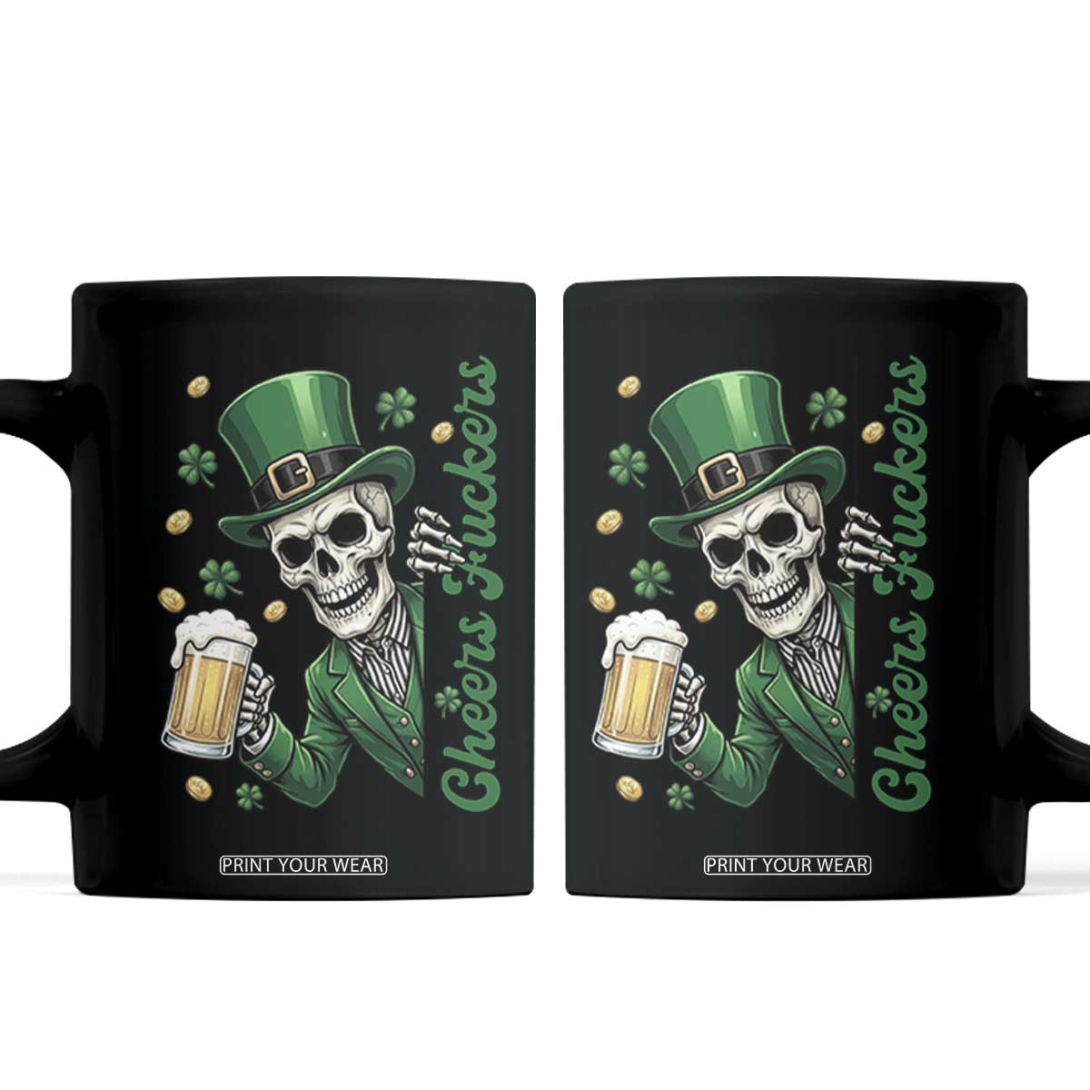 Cheers Fuckers St Patricks Day Coffee Mug Funny Skeleton Drinking Beer TS14 Black Print Your Wear