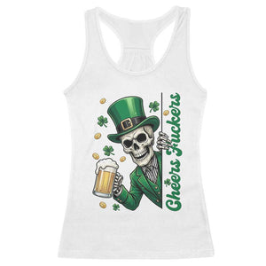 Cheers Fuckers St Patricks Day Racerback Tank Top Funny Skeleton Drinking Beer TS14 White Print Your Wear