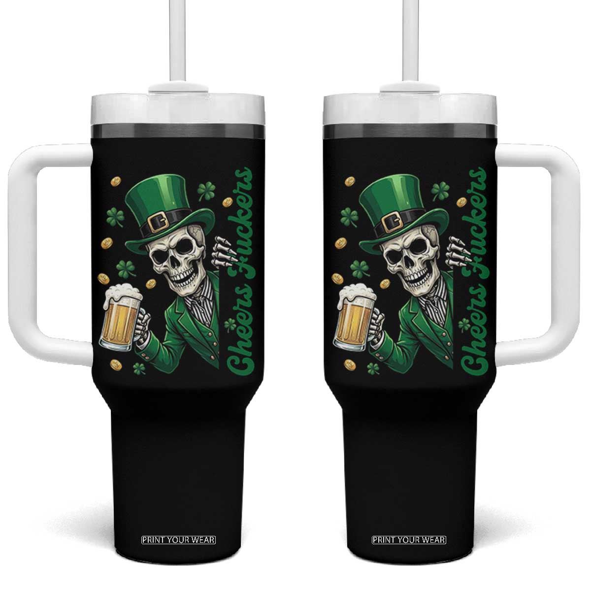 Cheers Fuckers St Patricks Day Tumbler With Handle Funny Skeleton Drinking Beer TS14 One Size: 40 oz Black Print Your Wear