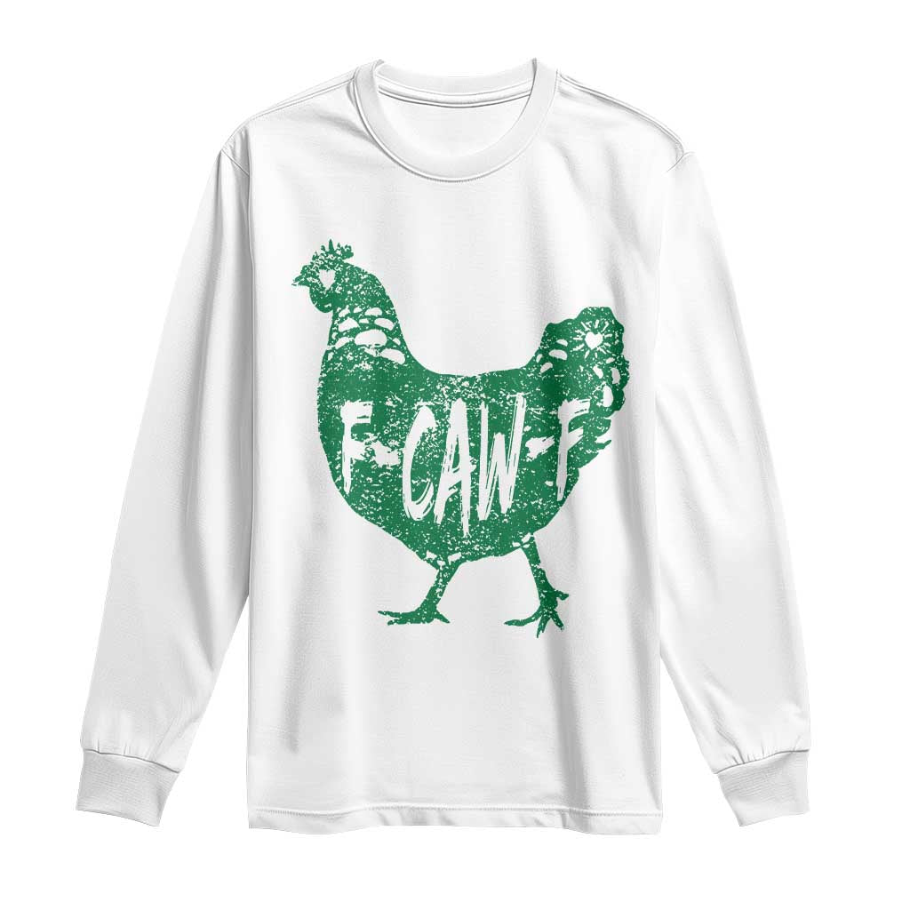 F Caw F Lucky Chicken Long Sleeve Shirt Funny St Patricks Day TS14 White Print Your Wear