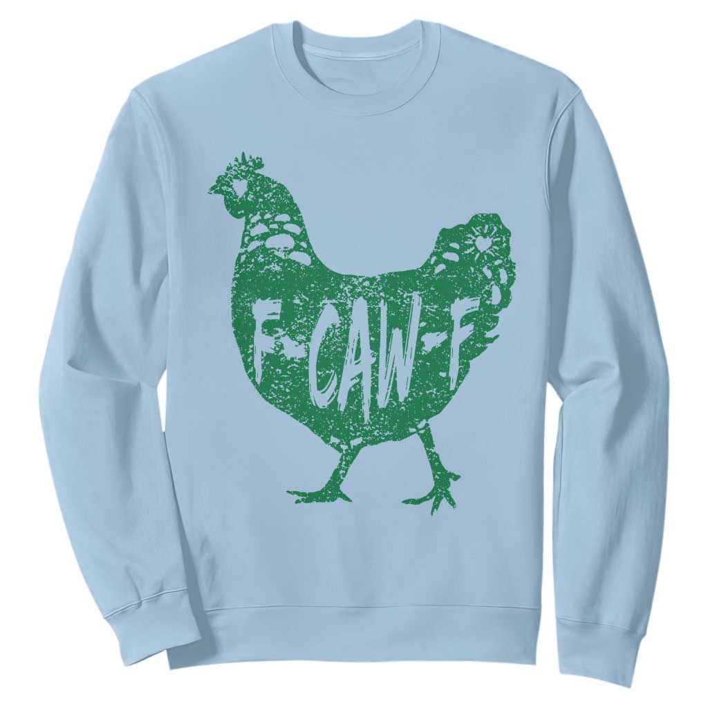 F Caw F Lucky Chicken Sweatshirt Funny St Patricks Day TS14 Light Blue Print Your Wear