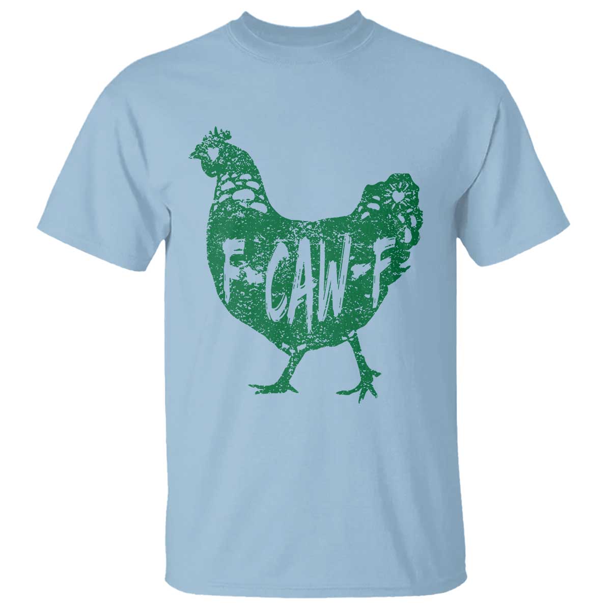 F Caw F Lucky Chicken T Shirt Funny St Patricks Day TS14 Light Blue Print Your Wear