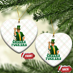 Cheers Fuckers St Patricks Day Ceramic Ornament Funny Beer Drinking Trump TS14 Print Your Wear