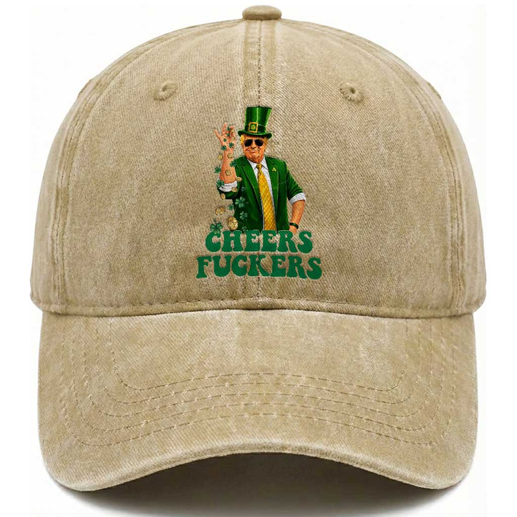 Cheers Fuckers St Patricks Day Washed Cotton Baseball Cap Funny Beer Drinking Trump TS14 Washed Cap Universal Fit Khaki Print Your Wear