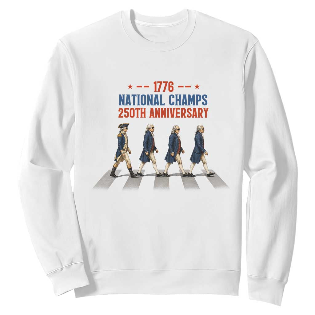 1776 National Champs Sweatshirt Funny Founding Father Roading Parody 4th of July TS14 White Print Your Wear