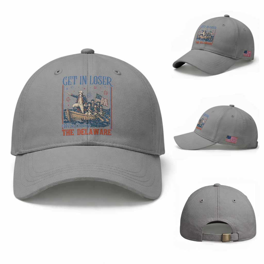 Get In Loser We're Crossing The Delaware Meme Baseball Cap Patriotic American History Independence Day TS14 Baseball Cap Universal Fit Sport Gray Print Your Wear