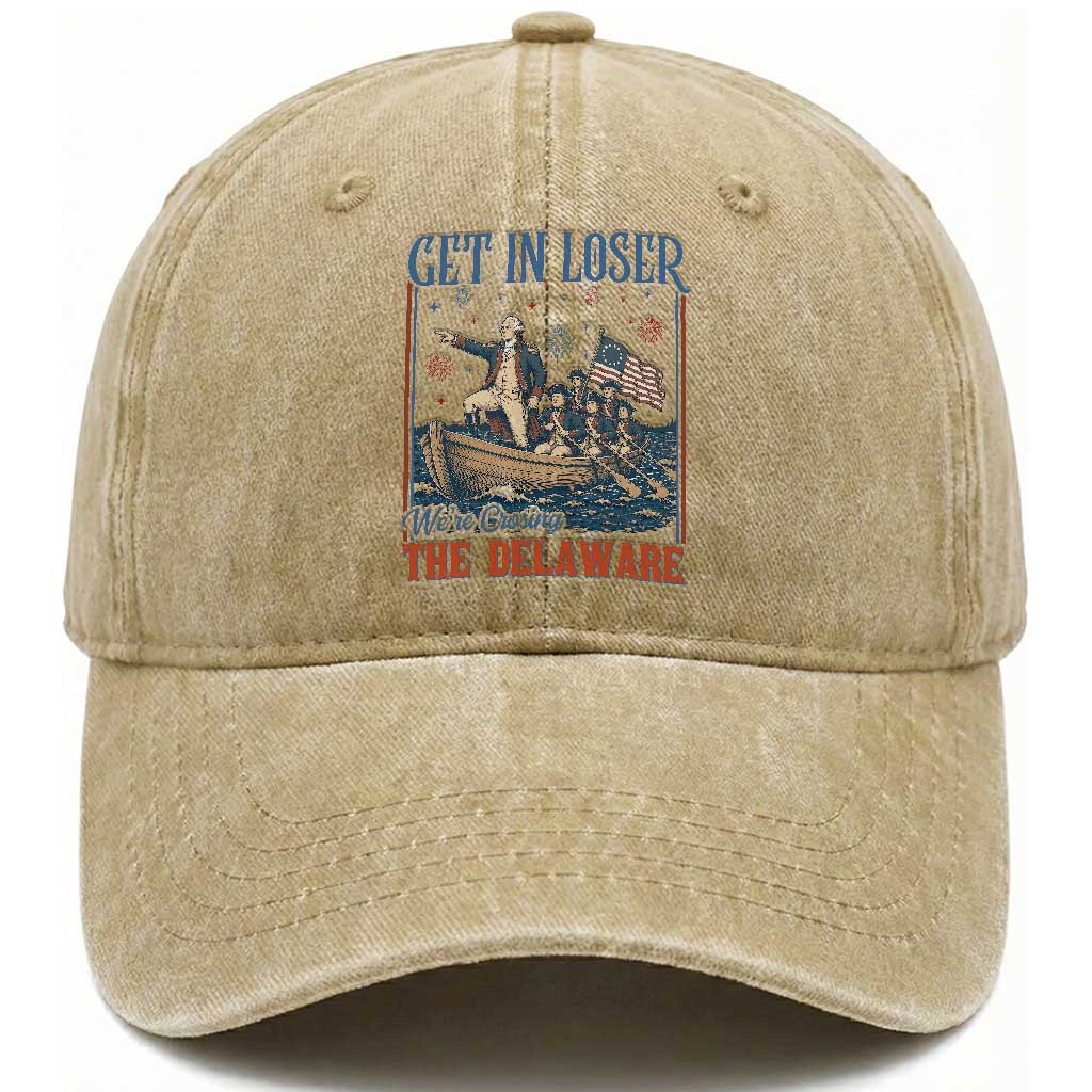 Get In Loser We're Crossing The Delaware Meme Washed Cotton Baseball Cap Patriotic American History Independence Day TS14 Print Your Wear