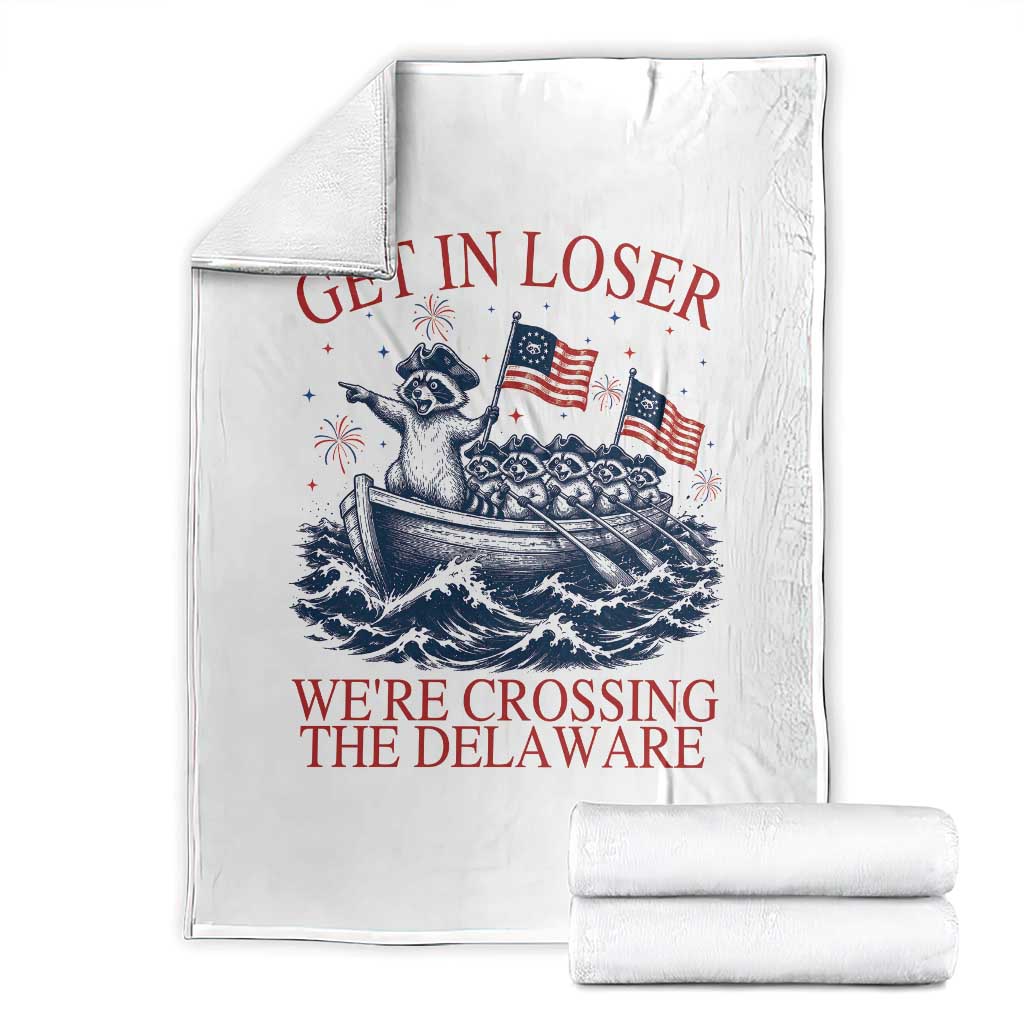 Get In Loser We’re Crossing The Delaware Throw Blanket Funny Raccoon Meme 4th of July TS14 White Print Your Wear