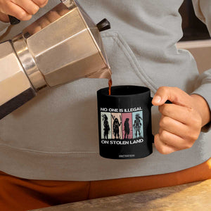No One is Illegal on Stolen Land Coffee Mug Native American Indigenous TS14 Print Your Wear