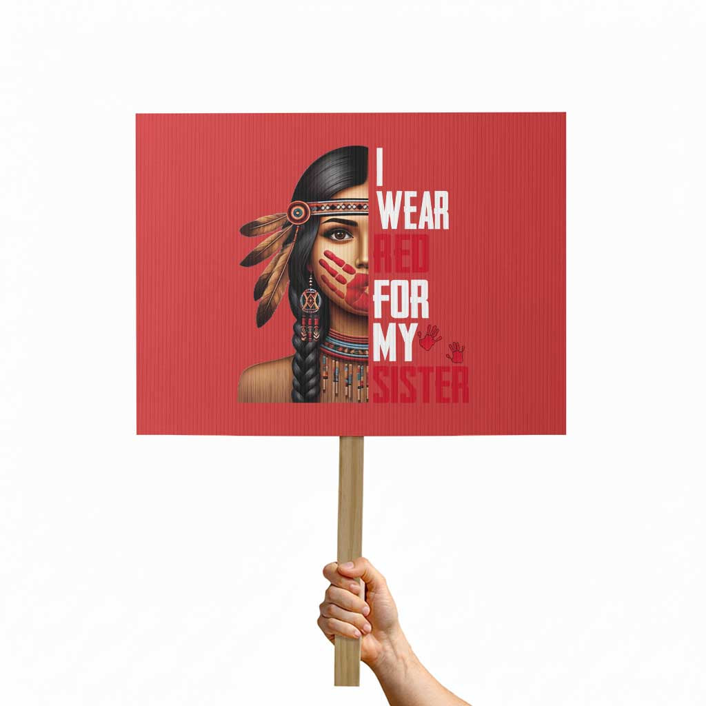 Native American Stop MMIW Protest Sign I Wear Red For My Sister TS14 Horizontal 18