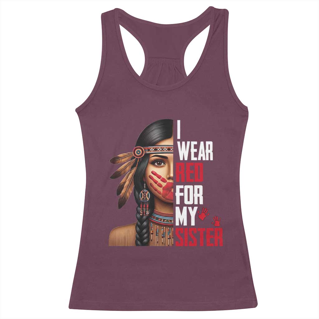 Native American Stop MMIW Racerback Tank Top I Wear Red For My Sister TS14 Maroon Print Your Wear