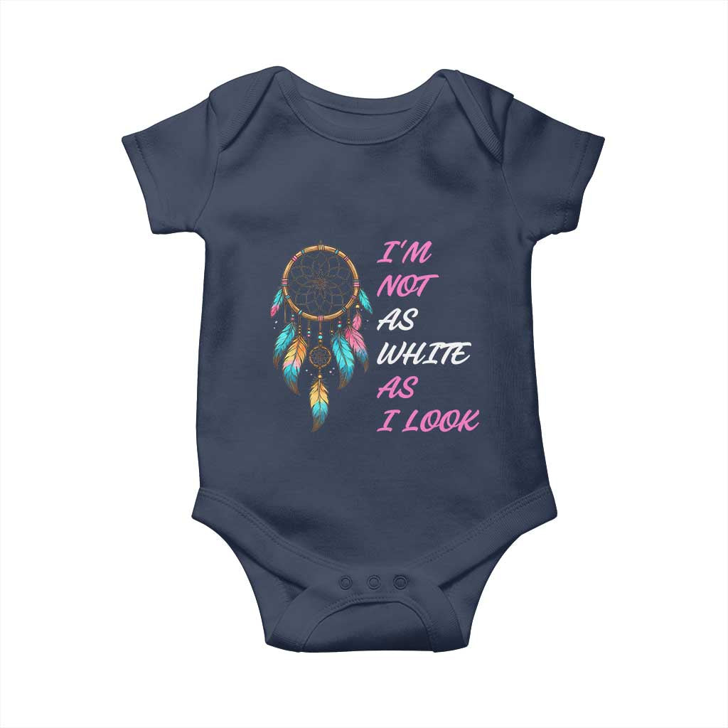 Native American Heritage Baby Onesie I Am Not As White As I Look TS14 Navy Print Your Wear