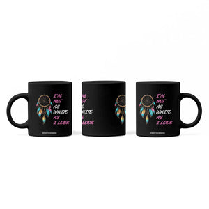 Native American Heritage Coffee Mug I Am Not As White As I Look TS14 Print Your Wear