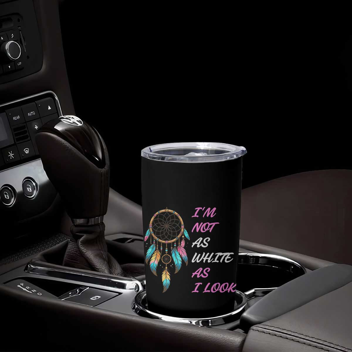 Native American Heritage Tumbler Cup I Am Not As White As I Look TS14 Print Your Wear