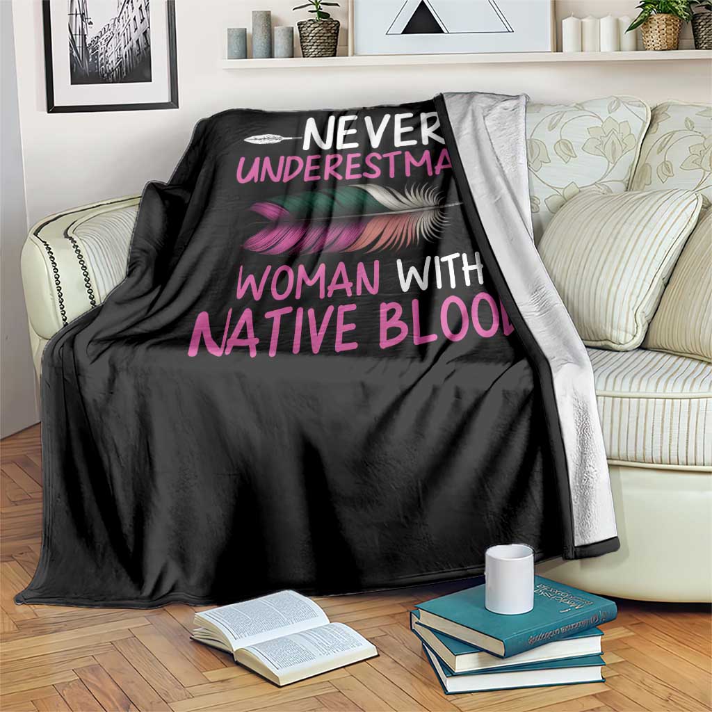 Native American Women Throw Blanket Never Underestimate A Woman With Native Blood TS14 Print Your Wear