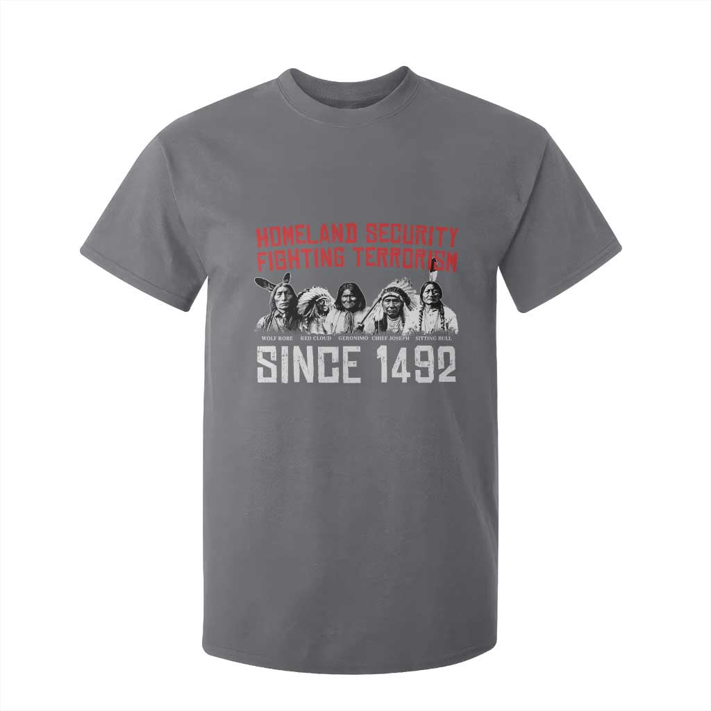 Native American T Shirt For Kid Homeland Security Fighting Terrorism Since 1492 TS14 Charcoal Print Your Wear