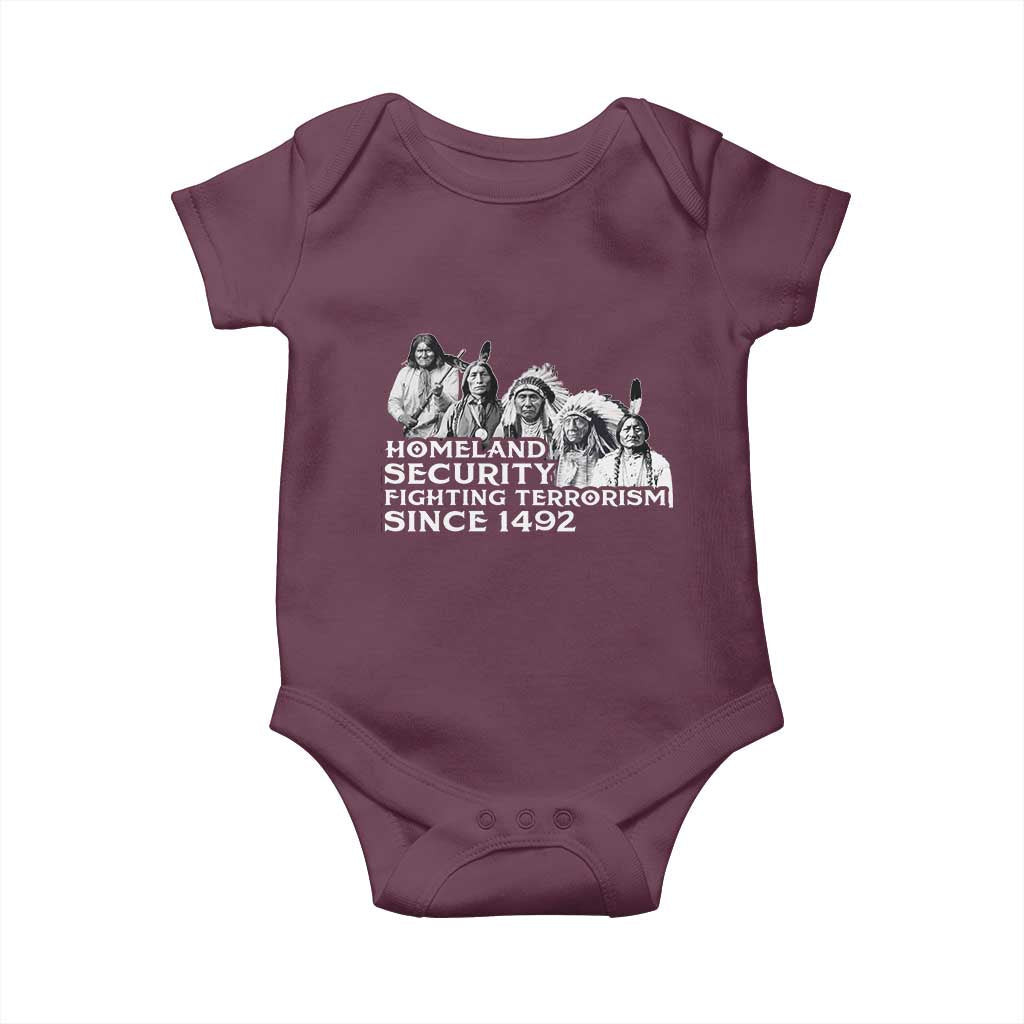 Homeland Security Fighting Terrorism Since 1492 Native American Baby Onesie TS14 Maroon Print Your Wear