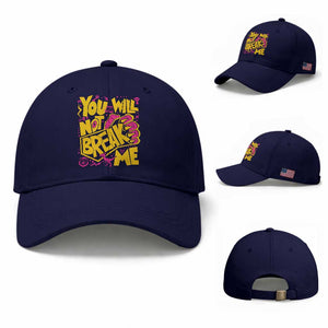 You Will Not Break Me Baseball Cap Funny Sci fi Book Lover Gift