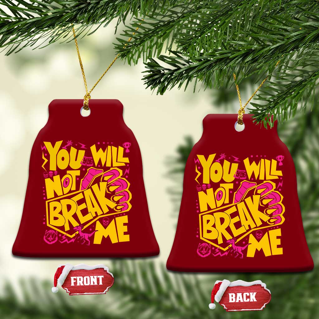 You Will Not Break Me Ceramic Ornament Funny Sci fi Book Lover Gift