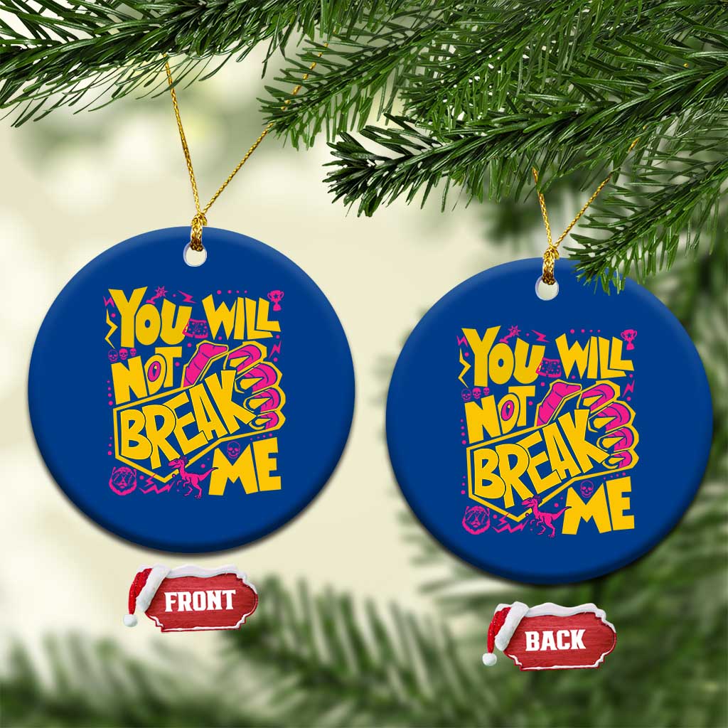 You Will Not Break Me Ceramic Ornament Funny Sci fi Book Lover Gift