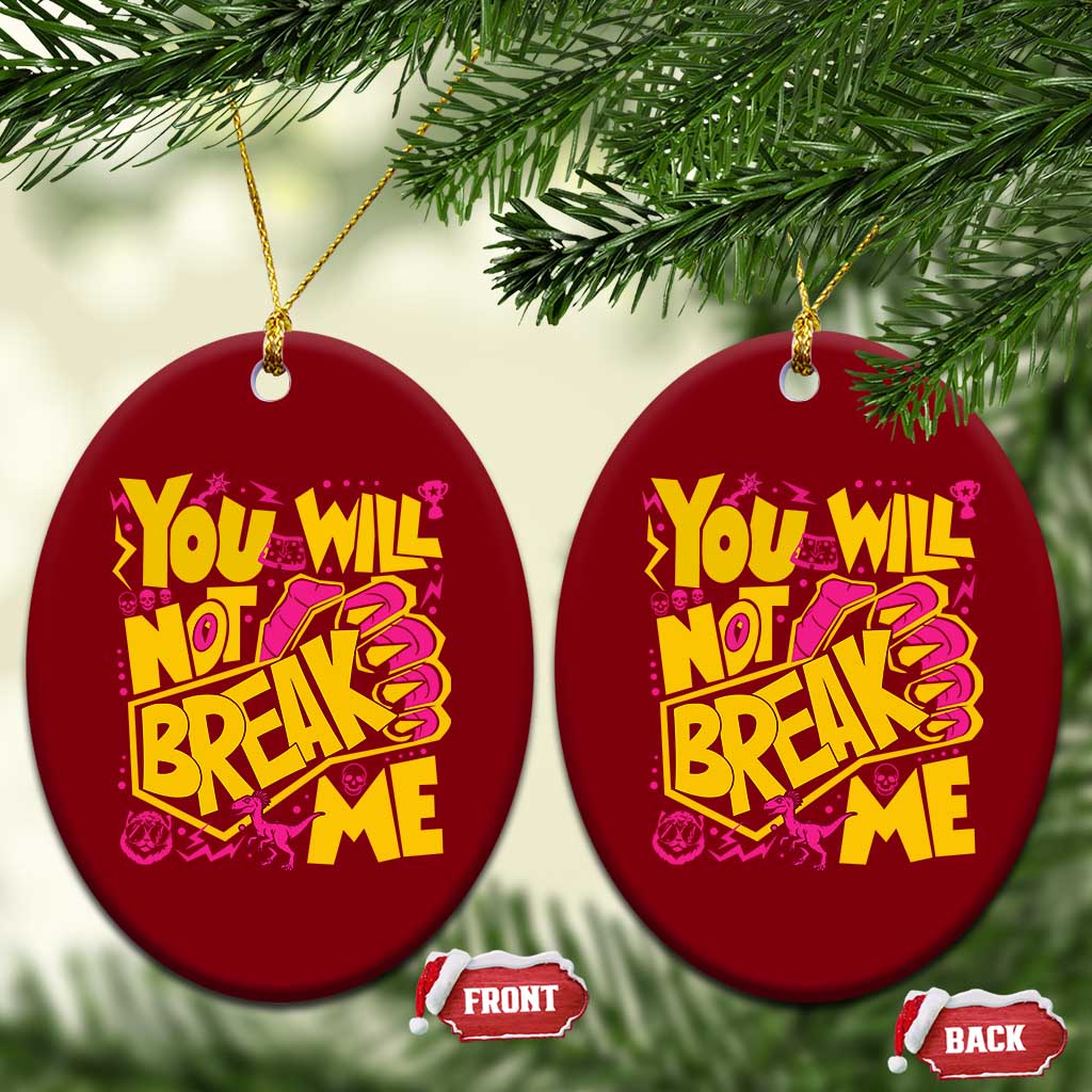 You Will Not Break Me Ceramic Ornament Funny Sci fi Book Lover Gift