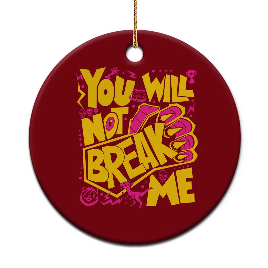 You Will Not Break Me Ceramic Ornament Funny Sci fi Book Lover Gift