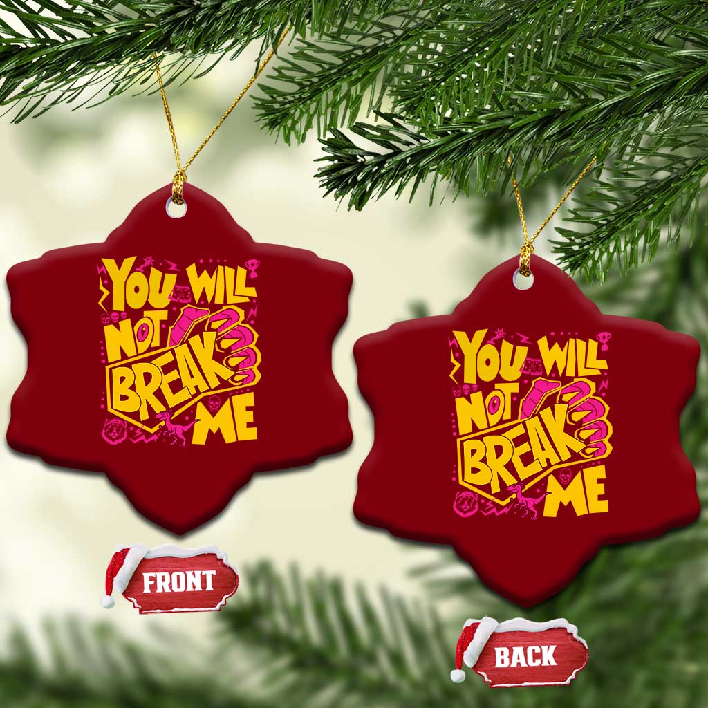 You Will Not Break Me Ceramic Ornament Funny Sci fi Book Lover Gift