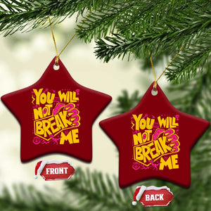 You Will Not Break Me Ceramic Ornament Funny Sci fi Book Lover Gift