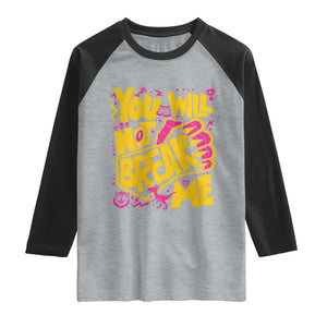 You Will Not Break Me Raglan Shirt Funny Sci fi Book Lover Gift