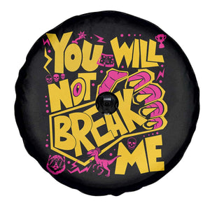 You Will Not Break Me Spare Tire Cover Funny Sci fi Book Lover Gift