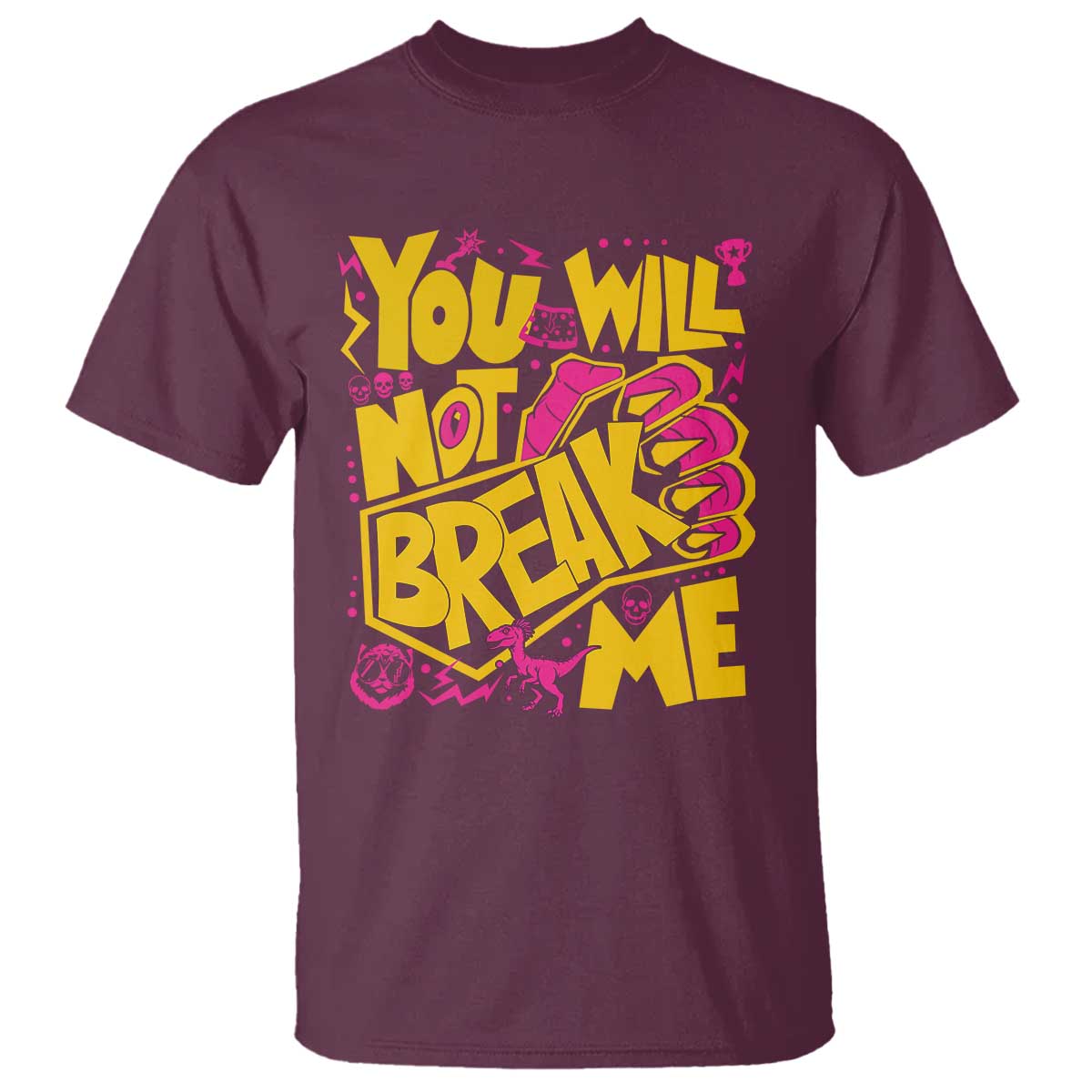 You Will Not Break Me T Shirt Funny Sci fi Book Lover Gift