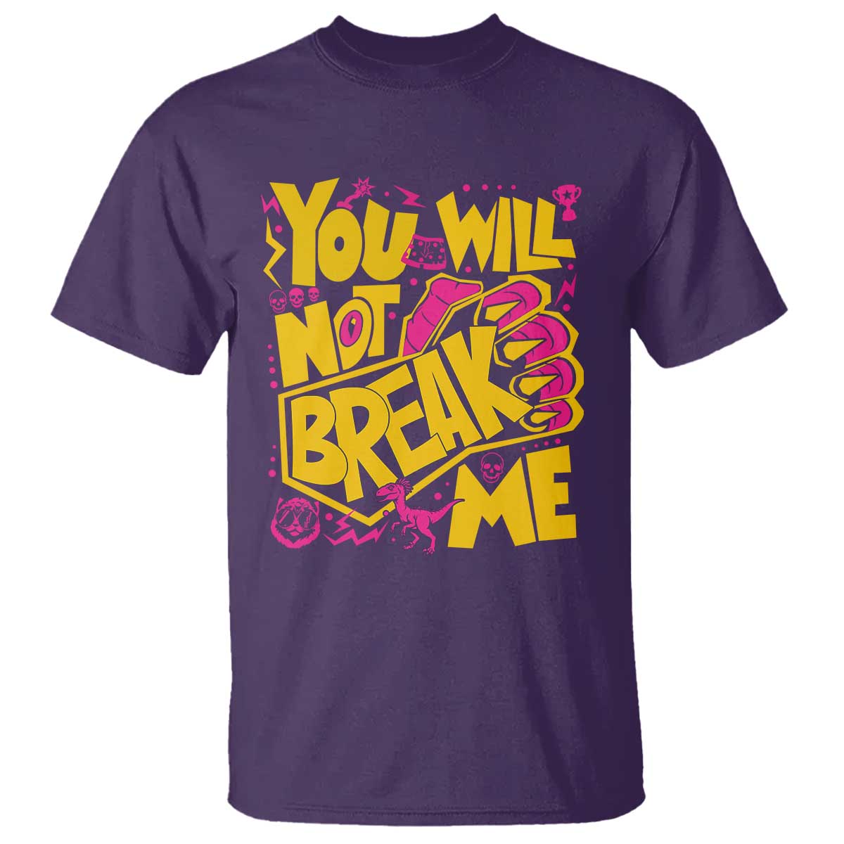 You Will Not Break Me T Shirt Funny Sci fi Book Lover Gift