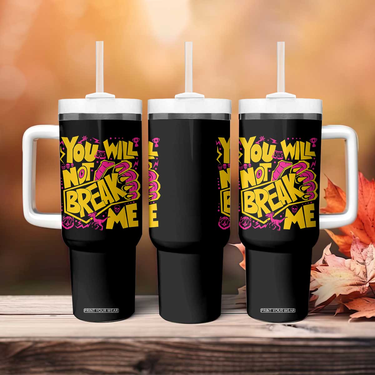 You Will Not Break Me Tumbler With Handle Funny Sci fi Book Lover Gift