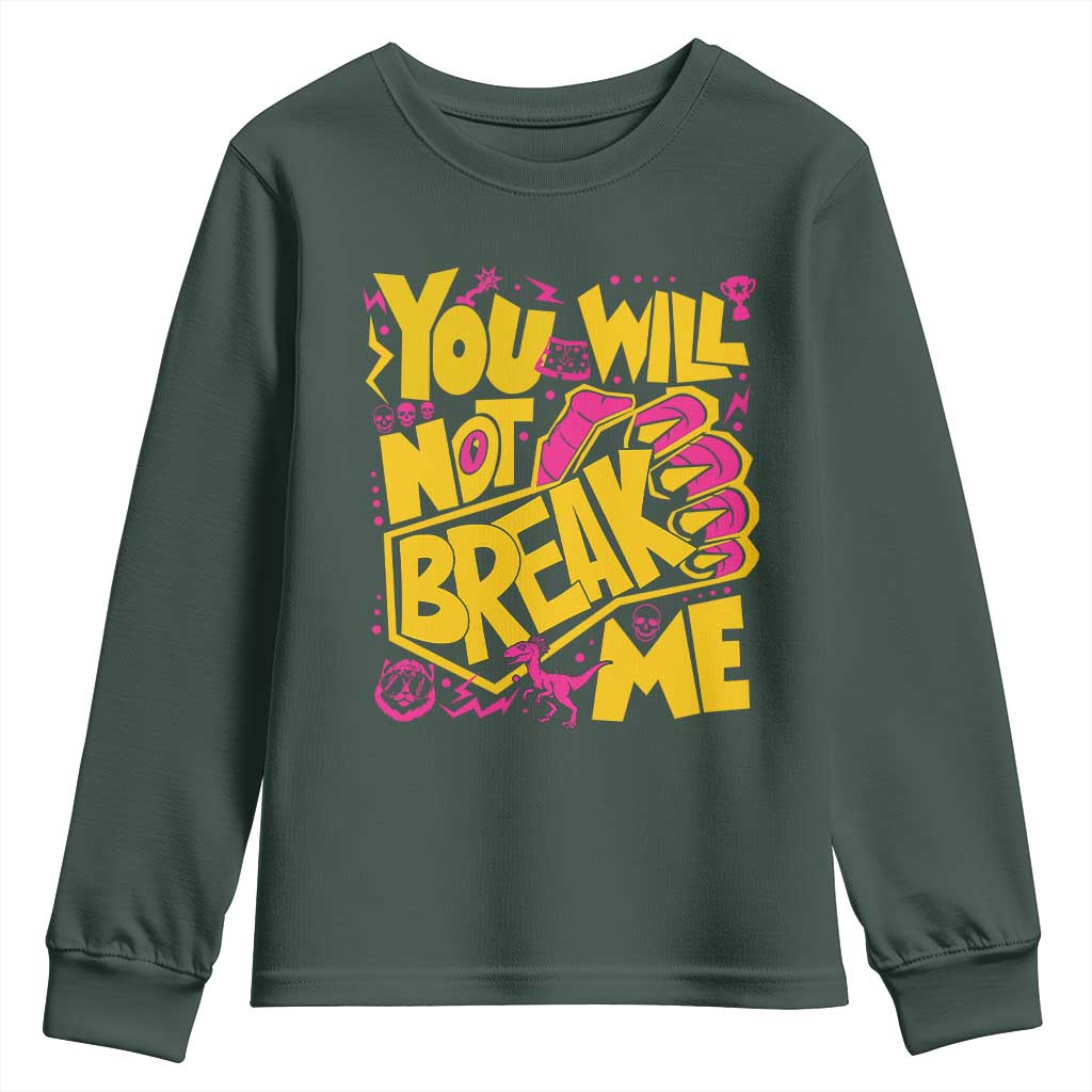You Will Not Break Me Youth Sweatshirt Funny Sci fi Book Lover Gift