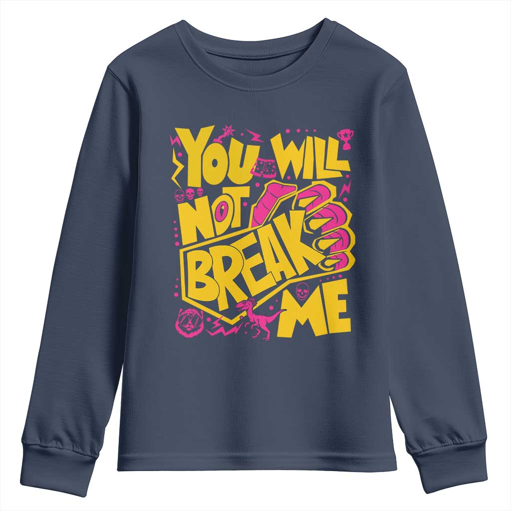 You Will Not Break Me Youth Sweatshirt Funny Sci fi Book Lover Gift