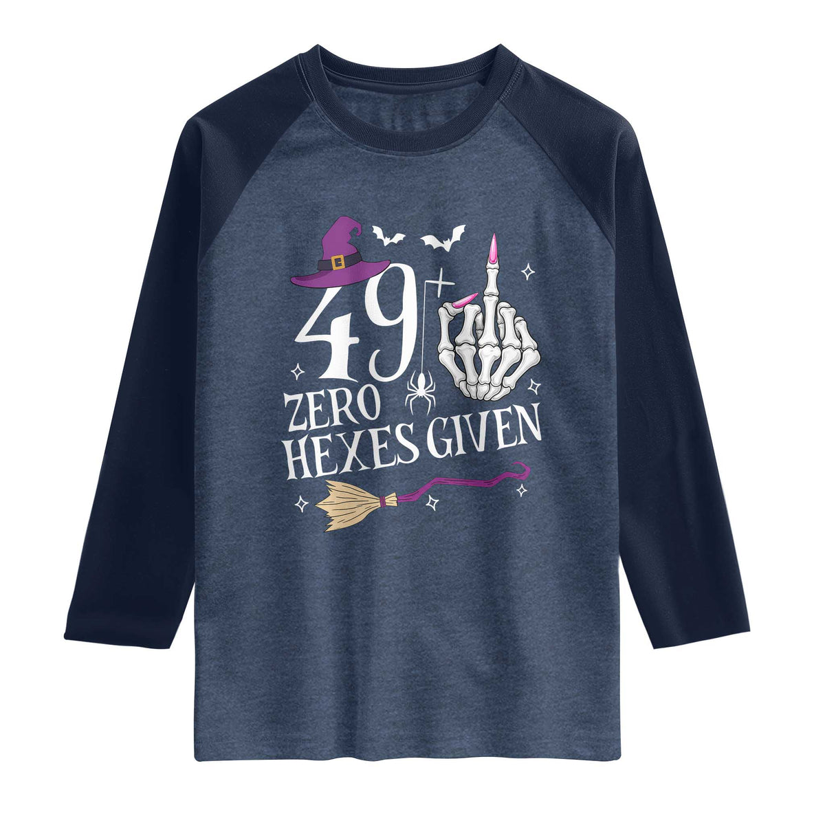 50th Birthday Halloween Raglan Shirt 49 Plus Middle Finger Zero Hexes Given Gift For Women TS14 Heather Denim Navy Print Your Wear