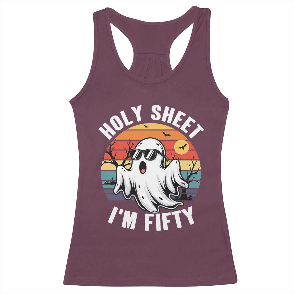 50th Birthday Halloween Ghost Racerback Tank Top Holy Sheet I'm Fifty TS14 Maroon Print Your Wear