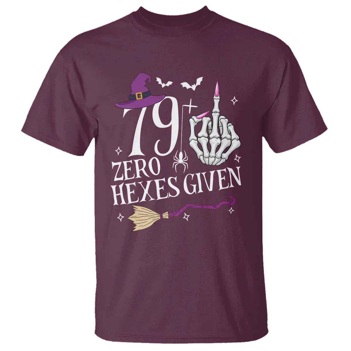 80th Birthday Halloween T Shirt 79 Plus Middle Finger Zero Hexes Given Gift For Women TS14 Maroon Print Your Wear