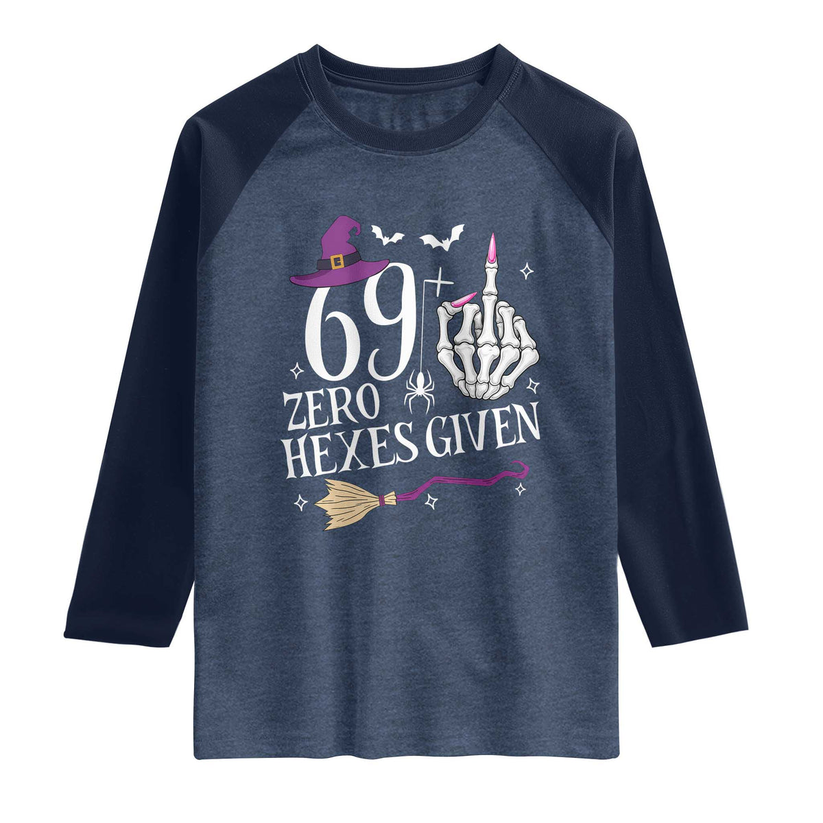 70th Birthday Halloween Raglan Shirt 69 Plus Middle Finger Zero Hexes Given Gift For Women TS14 Heather Denim Navy Print Your Wear