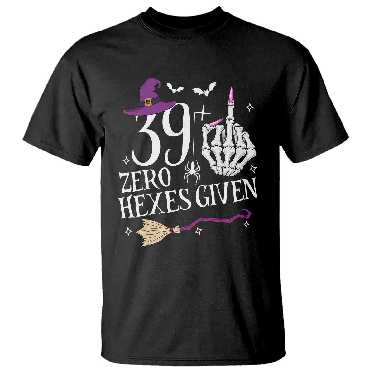 40th Birthday Halloween T Shirt 39 Plus Middle Finger Zero Hexes Given Gift For Women TS14 Black Print Your Wear