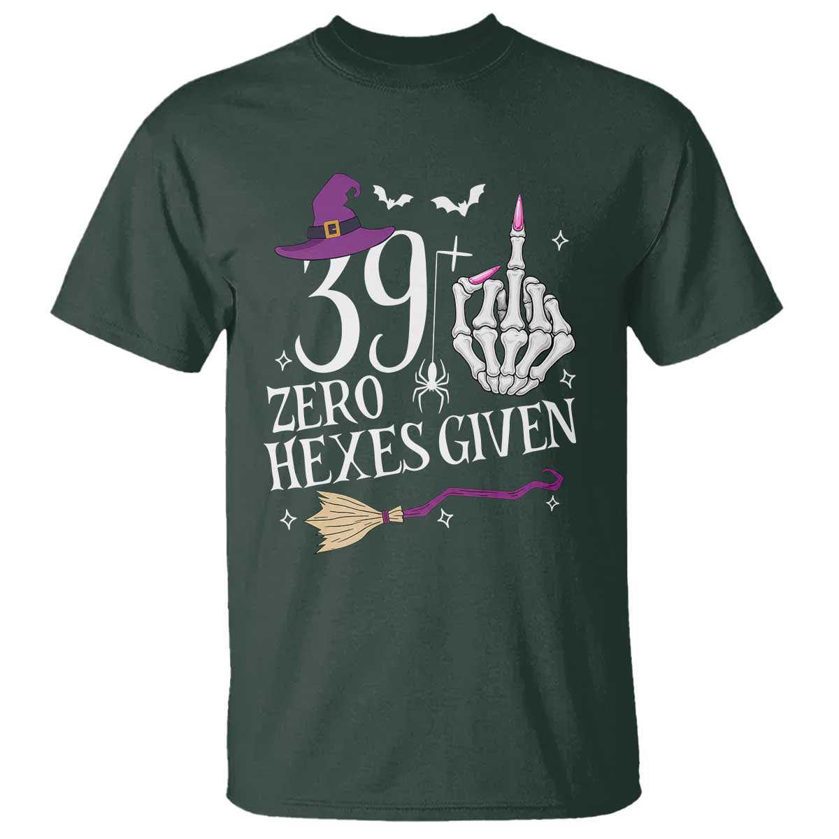 40th Birthday Halloween T Shirt 39 Plus Middle Finger Zero Hexes Given Gift For Women TS14 Dark Forest Green Print Your Wear