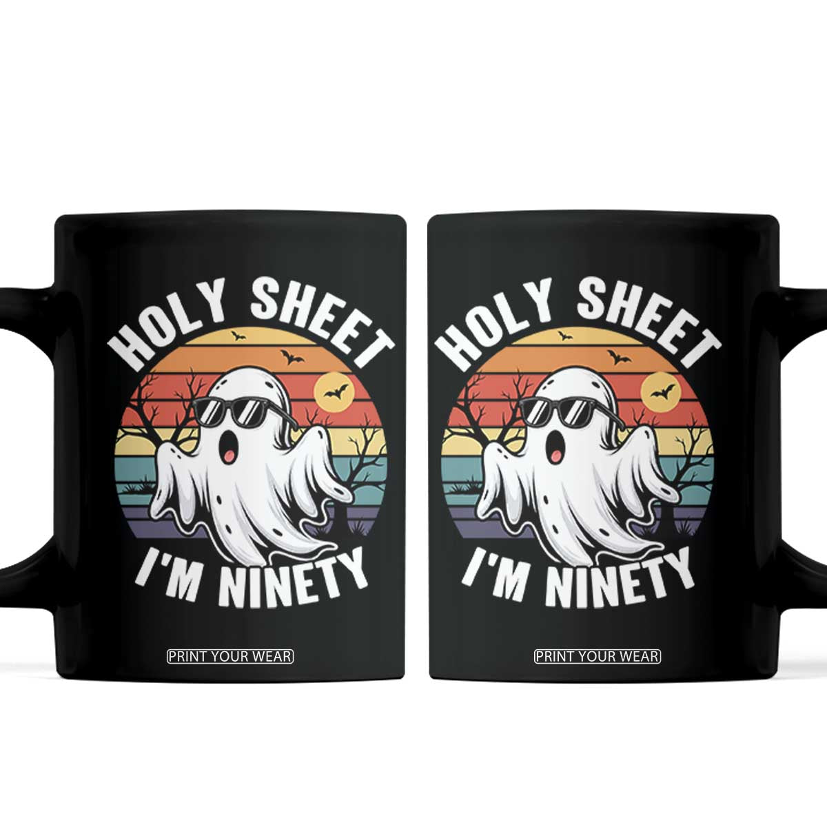 90th Birthday Halloween Ghost Coffee Mug Holy Sheet I'm Ninety TS14 Black Print Your Wear