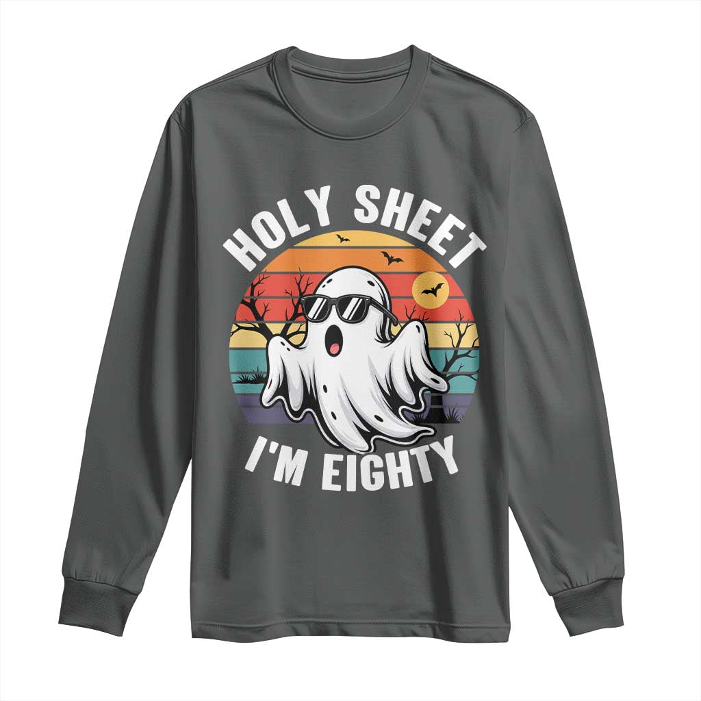 80th Birthday Halloween Ghost Long Sleeve Shirt Holy Sheet I'm Eighty TS14 Dark Heather Print Your Wear