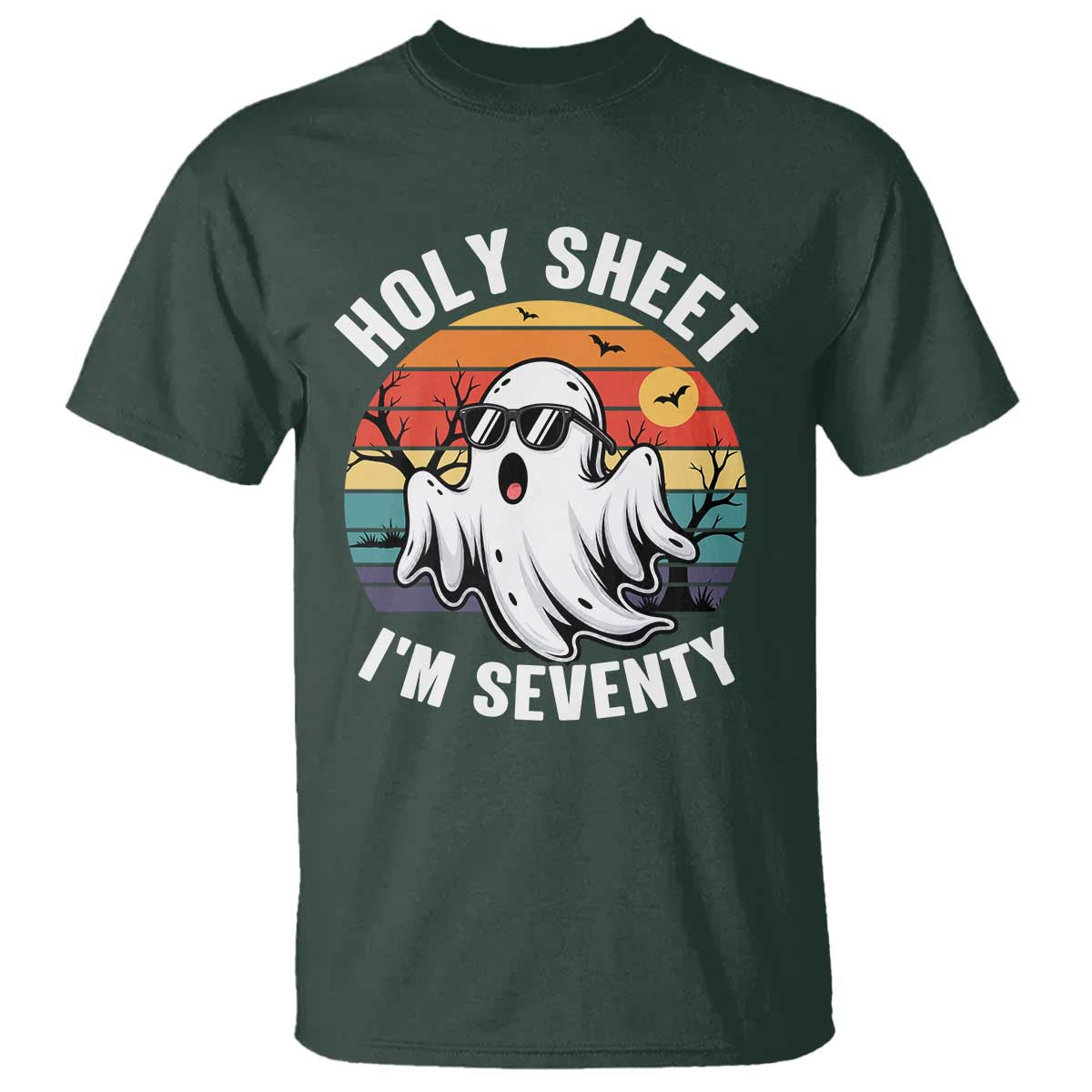 70th Birthday Halloween Ghost T Shirt Holy Sheet I'm Seventy TS14 Dark Forest Green Print Your Wear