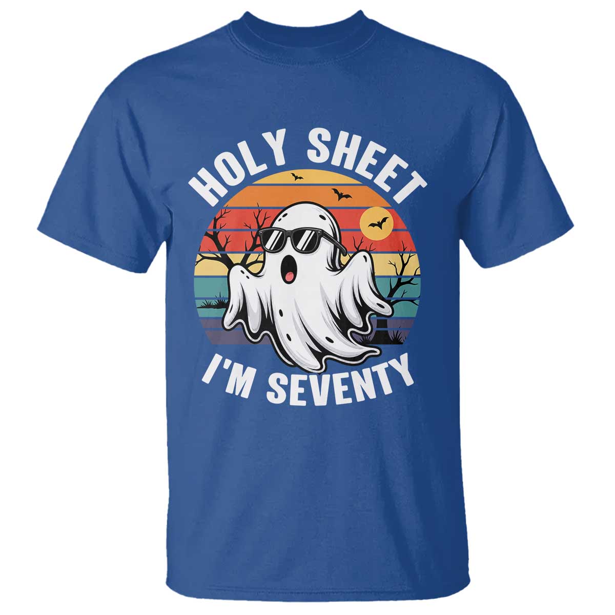 70th Birthday Halloween Ghost T Shirt Holy Sheet I'm Seventy TS14 Royal Blue Print Your Wear