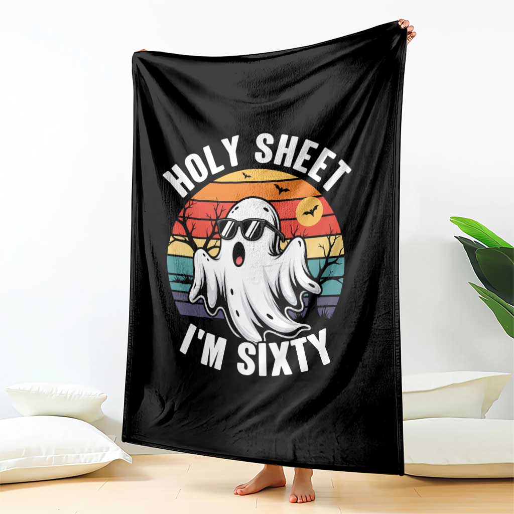 60th Birthday Halloween Ghost Throw Blanket Holy Sheet I'm Sixty TS14 Print Your Wear