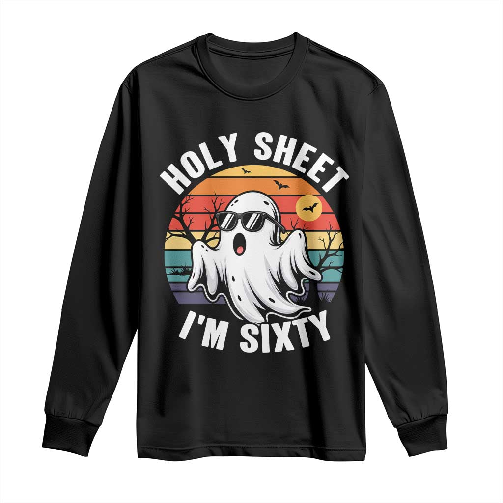 60th Birthday Halloween Ghost Long Sleeve Shirt Holy Sheet I'm Sixty TS14 Black Print Your Wear