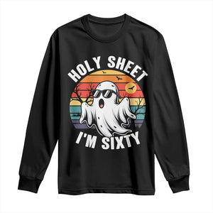 60th Birthday Halloween Ghost Long Sleeve Shirt Holy Sheet I'm Sixty TS14 Black Print Your Wear