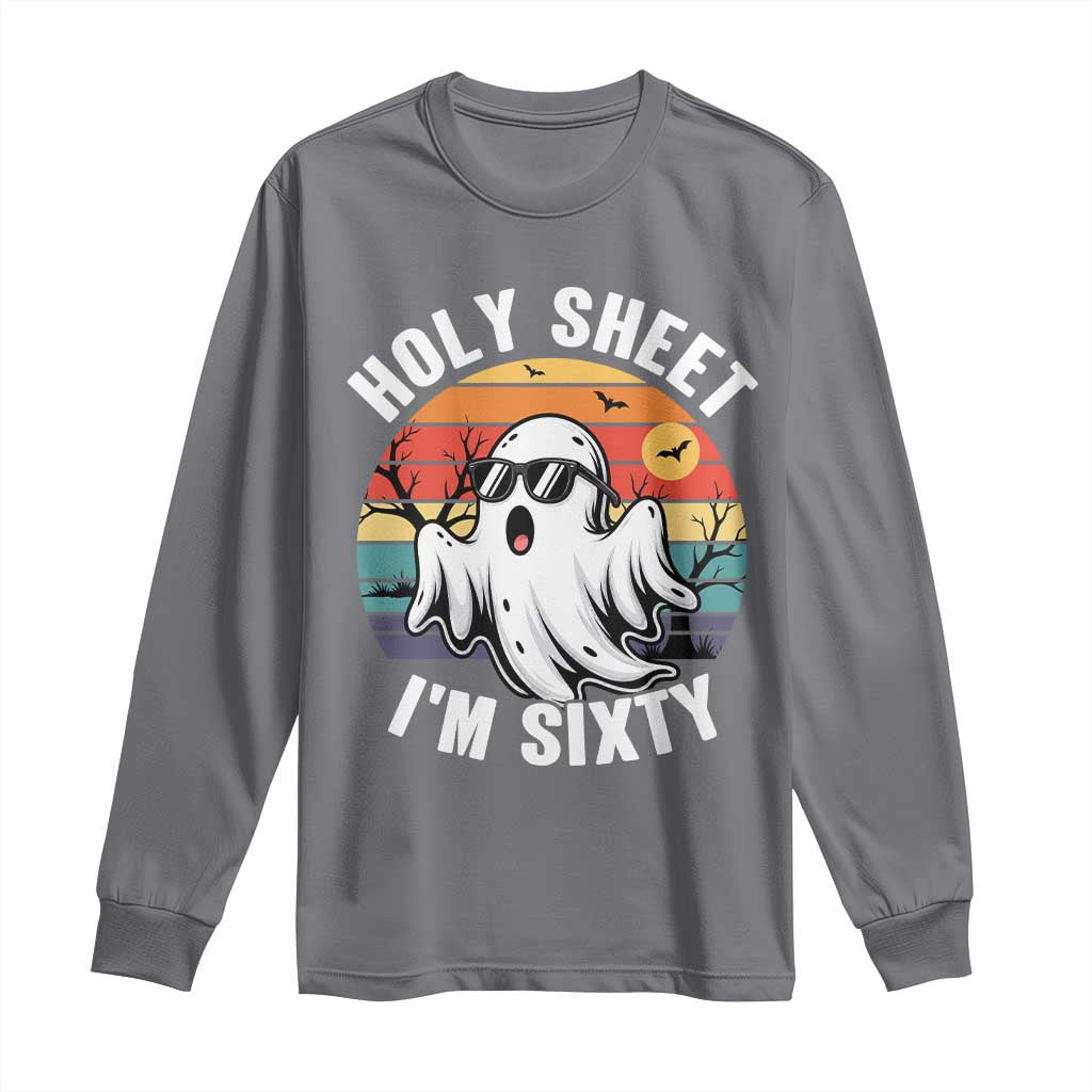 60th Birthday Halloween Ghost Long Sleeve Shirt Holy Sheet I'm Sixty TS14 Charcoal Print Your Wear