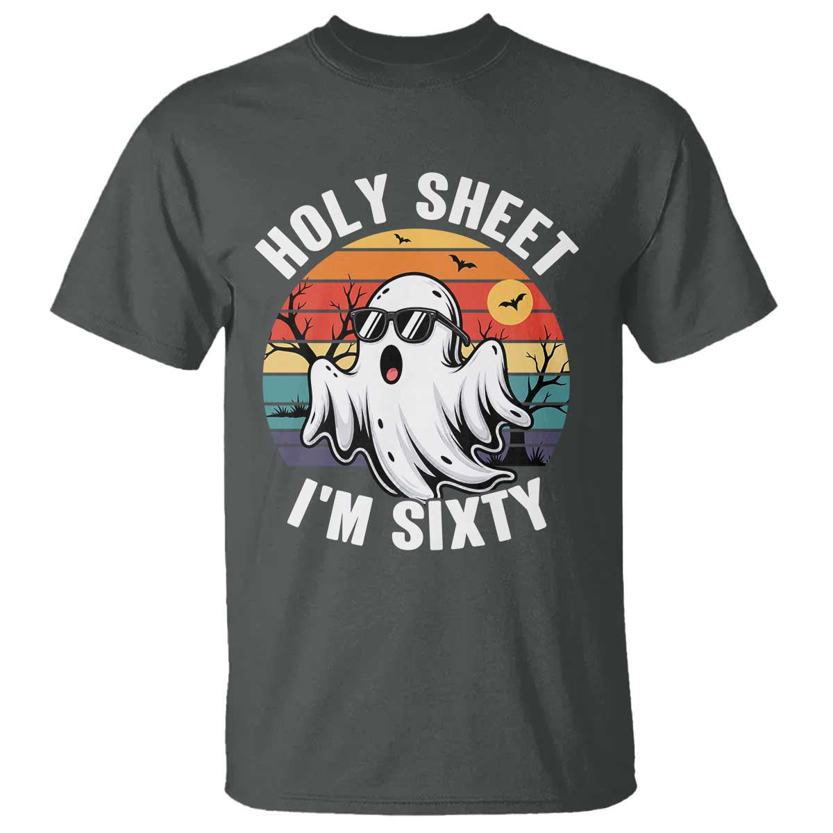 60th Birthday Halloween Ghost T Shirt Holy Sheet I'm Sixty TS14 Dark Heather Print Your Wear